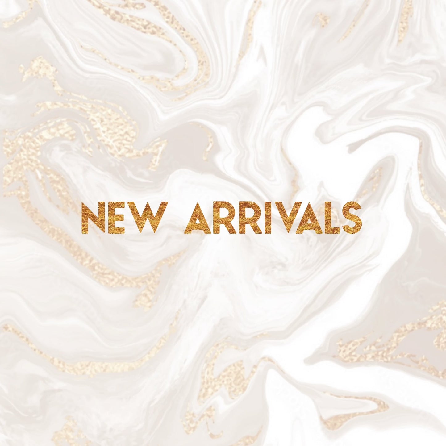 New Arrivals